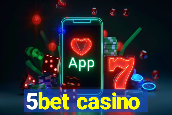 5bet casino